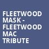 Fleetwood Mask Fleetwood Mac Tribute, The Chapel, San Francisco