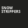 Snow Strippers, Regency Ballroom, San Francisco