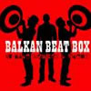 Balkan Beat Box