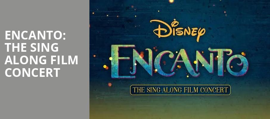 Encanto The Sing Along Film Concert, Concord Pavilion, San Francisco