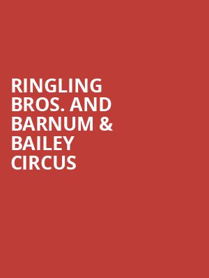 Ringling Bros And Barnum Bailey Circus, Oakland Arena, San Francisco