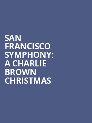San Francisco Symphony: A Charlie Brown Christmas Poster