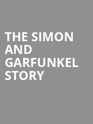 The Simon and Garfunkel Story, Golden Gate Theatre, San Francisco