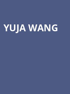 Yuja Wang, Davies Symphony Hall, San Francisco