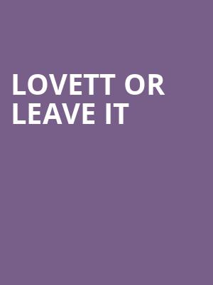 Lovett or Leave It, Castro Theater, San Francisco