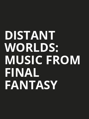 Distant Worlds Music From Final Fantasy, Davies Symphony Hall, San Francisco
