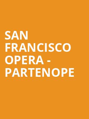 San Francisco Opera Partenope, War Memorial Opera House, San Francisco