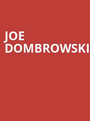 Joe Dombrowski Poster