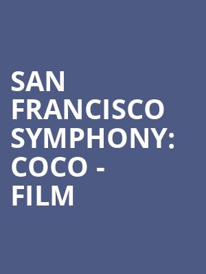 San Francisco Symphony: Coco - Film Poster