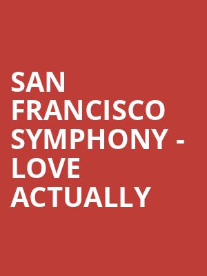 San Francisco Symphony - Love Actually Poster