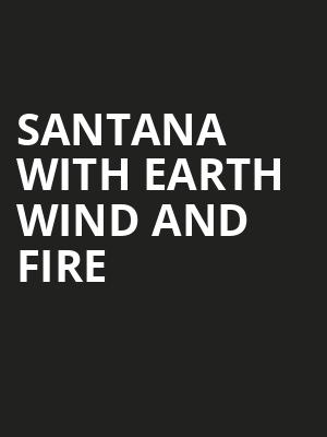 Santana with Earth Wind and Fire, Concord Pavilion, San Francisco