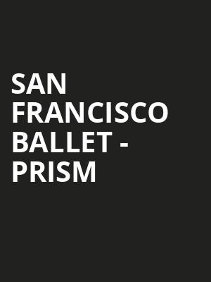 San Francisco Ballet Prism, War Memorial Opera House, San Francisco