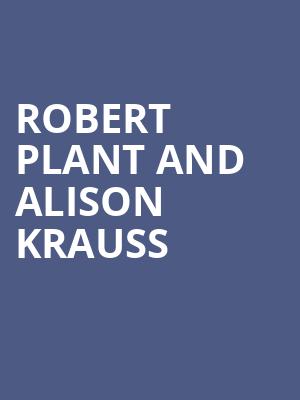 Robert Plant and Alison Krauss, The Greek Theatre Berkley, San Francisco