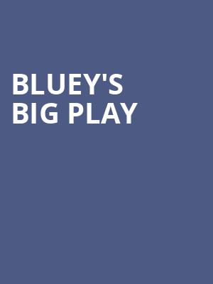 Blueys Big Play, Golden Gate Theatre, San Francisco