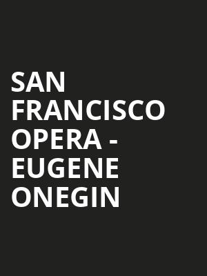 San Francisco Opera - Eugene Onegin Poster