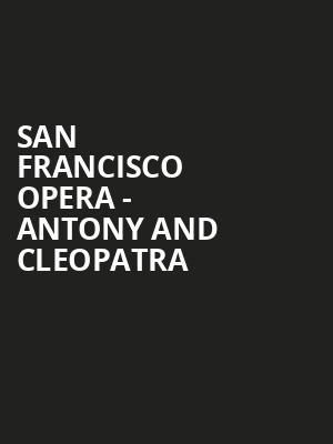 San Francisco Opera - Antony and Cleopatra Poster