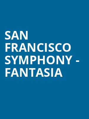 San Francisco Symphony Fantasia, Davies Symphony Hall, San Francisco