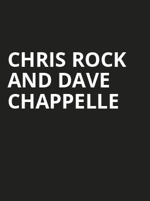 Chris Rock and Dave Chappelle, Chase Center, San Francisco