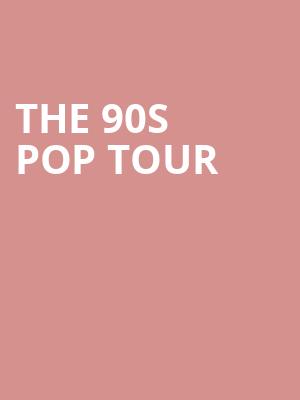 The 90s Pop Tour, Oakland Arena, San Francisco