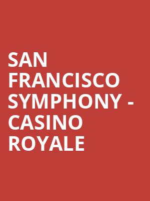 San Francisco Symphony - Casino Royale Poster