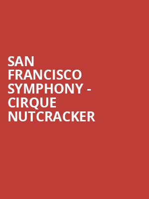San Francisco Symphony Cirque Nutcracker, Davies Symphony Hall, San Francisco
