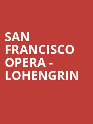 San Francisco Opera - Lohengrin Poster