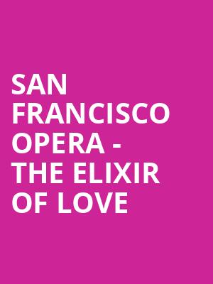 San Francisco Opera - The Elixir of Love Poster