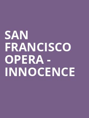 San Francisco Opera Innocence, War Memorial Opera House, San Francisco