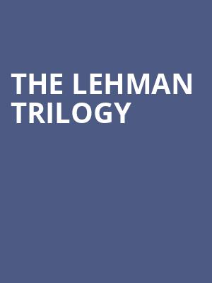The Lehman Trilogy, Toni Rembe Theatre, San Francisco