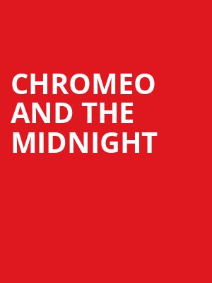 Chromeo and The Midnight Poster