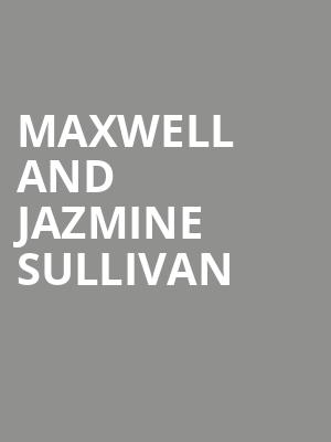 Maxwell and Jazmine Sullivan, Oakland Arena, San Francisco