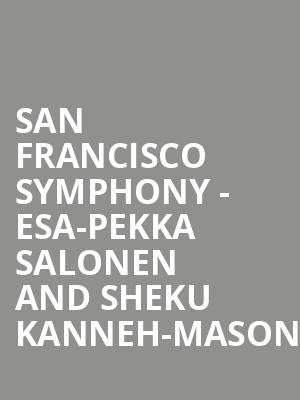 San Francisco Symphony - Esa-Pekka Salonen and Sheku Kanneh-Mason Poster