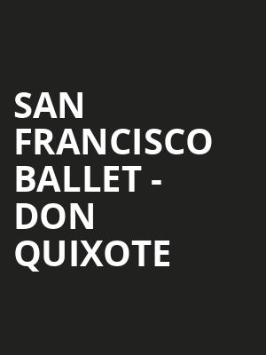 San Francisco Ballet Don Quixote, War Memorial Opera House, San Francisco