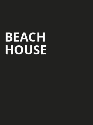 Beach House, The Greek Theatre Berkley, San Francisco