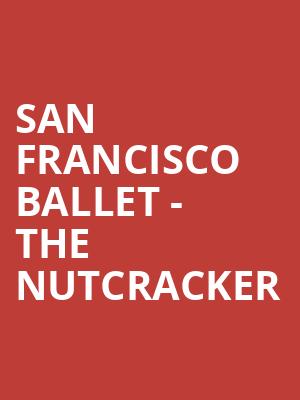 San Francisco Ballet The Nutcracker, War Memorial Opera House, San Francisco