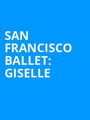 San Francisco Ballet Giselle, War Memorial Opera House, San Francisco