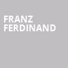 Franz Ferdinand, Fox Theatre Oakland, San Francisco
