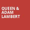 Queen Adam Lambert, Chase Center, San Francisco
