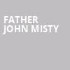 Father John Misty, Fox Theatre Oakland, San Francisco