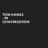Tom Hanks In Conversation, Sydney Goldstein Theater, San Francisco