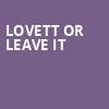 Lovett or Leave It, Castro Theater, San Francisco