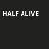 Half Alive, The Fillmore, San Francisco