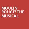 Moulin Rouge The Musical, Orpheum Theatre, San Francisco