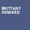 Brittany Howard, The Fillmore, San Francisco