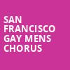 San Francisco Gay Mens Chorus, Sydney Goldstein Theater, San Francisco