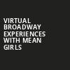 Virtual Broadway Experiences with MEAN GIRLS, Virtual Experiences for San Francisco, San Francisco