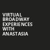 Virtual Broadway Experiences with ANASTASIA, Virtual Experiences for San Francisco, San Francisco