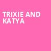 Trixie and Katya, The Warfield, San Francisco