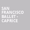 San Francisco Ballet Caprice, War Memorial Opera House, San Francisco