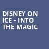 Disney on Ice Into the Magic, Oakland Arena, San Francisco